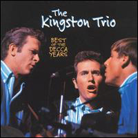 Kingston Trio - Best Of The Decca Years
