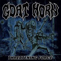 Goat Horn - Threatening Force