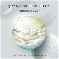 Okano, Hiroki - Quantum Leap Breeze: Music for Helio Compass