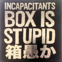 Incapacitants - Box Is Stupid (CD 4): Ad Nauseam (Edition Mikawa)