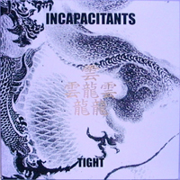 Incapacitants - Tight