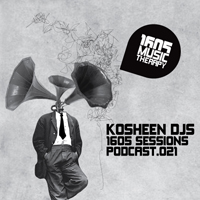 1605 Podcast - 1605 Podcast 021: Kosheen Djs