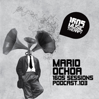 1605 Podcast - 1605 Podcast 103: Mario Ochoa