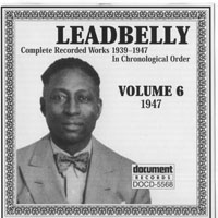 Lead Belly - Complete Recorded Works Vol. 6 1947