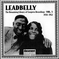 Lead Belly - The Remaining Library Of Congress Recordings Vol. 5 (1938-1942)