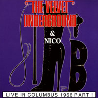 Velvet Underground - Live In Columbus 1966, Part I