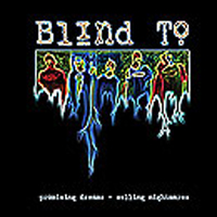 Blind To - Promising Dreams, Selling Nightmares