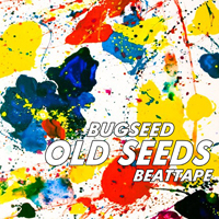 Bugseed - Old Seeds (2008-2010)