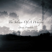 Silence Of A Whisper - Dream Distortion