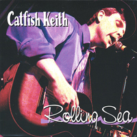 Keith, Catfish  - Rolling Sea