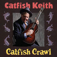 Keith, Catfish  - Catfish Crawl