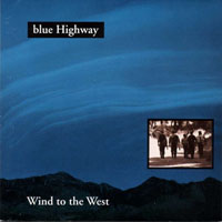 Blue Highway - Wind to the West