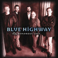 Blue Highway - Wondrous Love