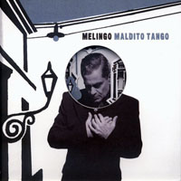 Melingo, Daniel - Maldito Tango