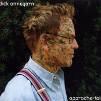 Annegarn, Dick - Approche-toi