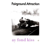 Fairground Attraction - Ay Fond Kiss