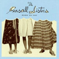 Peasall Sisters - Home to You