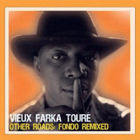 Vieux Farka Toure - Other Roads: Fondo Remixed