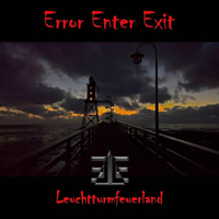 Error Enter Exit - Leuchtturmfeuerland
