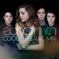 Echosmith - Cool Kids (Rac Mix) (Single)