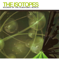 Isotopes - Sounds of the Subatomic World