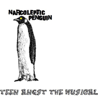 Narcoleptic Penguin - Teen Angst The Musical (EP)