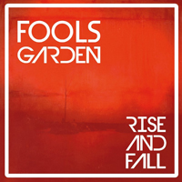 Fool's Garden - Rise And Fall