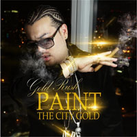 Gold Ru$h - Paint The City Gold