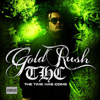 Gold Ru$h - T.H.C. (The Time Has Come)