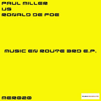 Miller, Paul - Paul Miller vs. Ronald de Foe - Music En Route (EP 3)