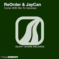 ReOrder - ReOrder & JayCan - Come with me to Varanasi (Remixes) (EP) 