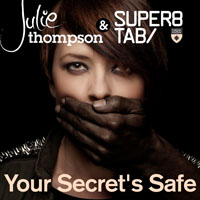 Super8 & Tab - Julie Thompson with Super8 & Tab - Your Secret's Safe (EP) 
