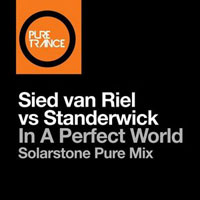 Standerwick, Ian - Sied van Riel vs. Standerwick - In a perfect world (Solarstone Pure mix) (Single) 