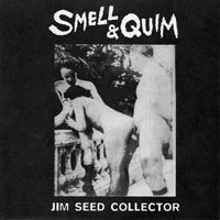Smell & Quim - Jim Seed Collector