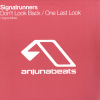 Signalrunners - Don't Look Back \ One Last Look