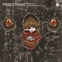 Pedestrian (Gbr) - Drop Bear / Ultramarine Express (Single)