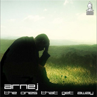 Arnej - The Ones That Get Away (Single)