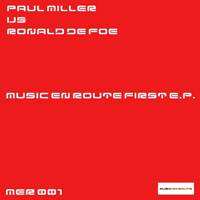 Paul Miller vs Ronald De Foe - Music En Route (First Ep)