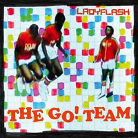 Go! Team - Ladyflash (Single)