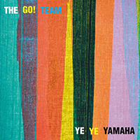 Go! Team - Ye Ye Yamaha (Single)