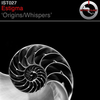 Estigma - Origins / Whispers (Single)