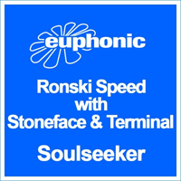 Ronski Speed With Stoneface & Terminal - Soulseeker (Remixes)