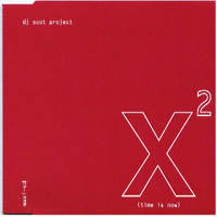 DJ Scot Project - X2 - Time Is Now