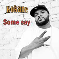 Kokane - Some Say