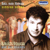 Balazs Fellegi And His Friends - Belz, Mein Heimele (Yiddish Songs)