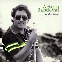 Sandoval, Arturo - Arturo Sandoval & His Group