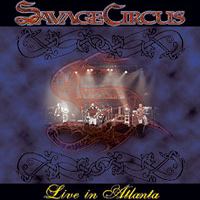 Savage Circus - Live In Atlanta