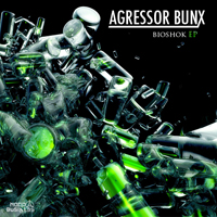 Agressor Bunx - Bioshok (EP)