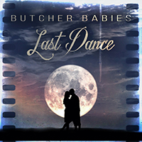 Butcher Babies - Last Dance (Single)