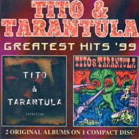 Tito & Tarantula - Greatest Hits '99